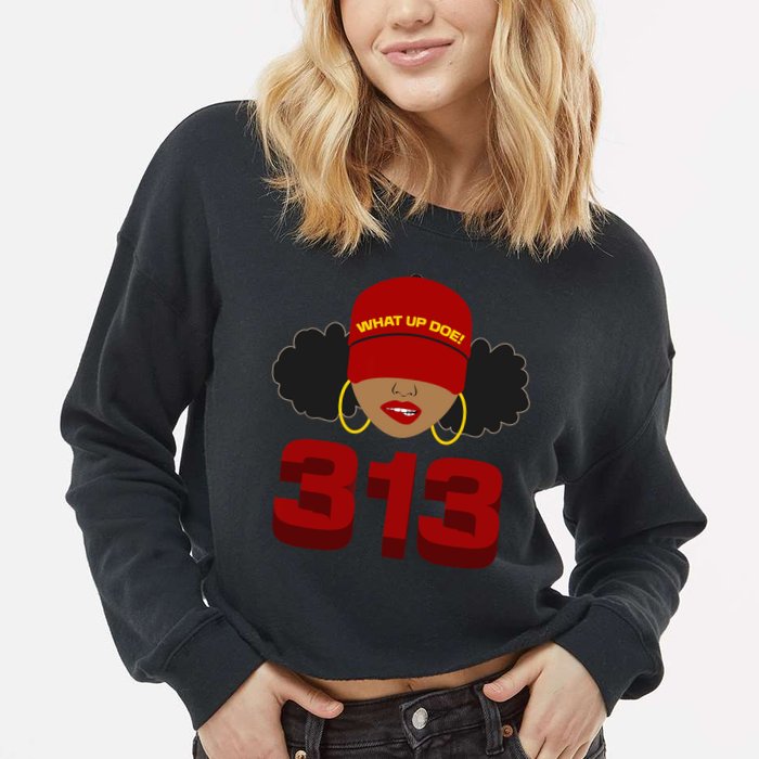 Detroit 313 Area Code What Up Doe Black Woman Cropped Pullover Crew