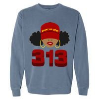 Detroit 313 Area Code What Up Doe Black Woman Garment-Dyed Sweatshirt