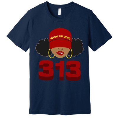Detroit 313 Area Code What Up Doe Black Woman Premium T-Shirt