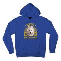 Dogs 365 Best Samoyed Dog Dad Ever Gift Gift Tall Hoodie