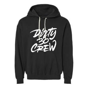 Dirty 30 Crew Birthday Party Garment-Dyed Fleece Hoodie