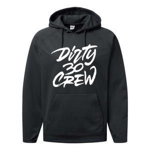 Dirty 30 Crew Birthday Party Performance Fleece Hoodie