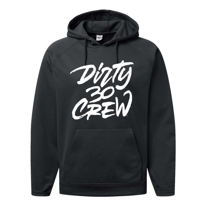 Dirty 30 Crew Birthday Party Performance Fleece Hoodie