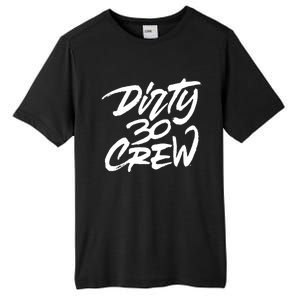 Dirty 30 Crew Birthday Party Tall Fusion ChromaSoft Performance T-Shirt