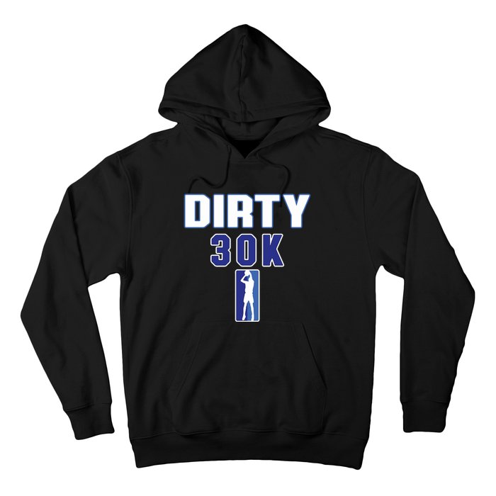 Dirk 30k Dirty 30 Basketball 30000 Points Hoodie