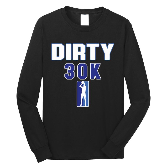 Dirk 30k Dirty 30 Basketball 30000 Points Long Sleeve Shirt