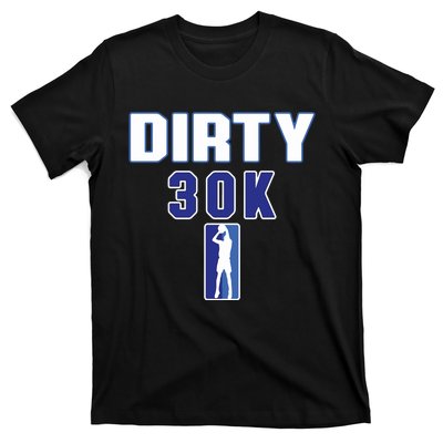 Dirk 30k Dirty 30 Basketball 30000 Points T-Shirt