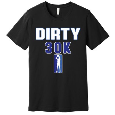 Dirk 30k Dirty 30 Basketball 30000 Points Premium T-Shirt