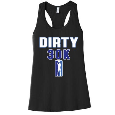 Dirk 30k Dirty 30 Basketball 30000 Points Women's Racerback Tank