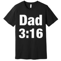 Dad 316 Premium T-Shirt