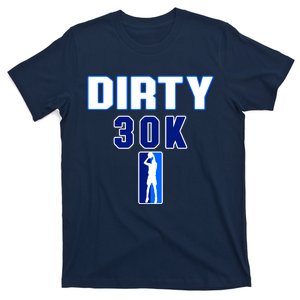 Dirk 30k Dirty 30 Basketball 30000 Points Pts T-Shirt