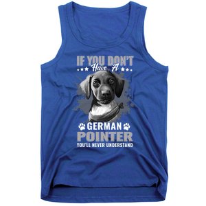 Dogs 365 Ger Shorthaired Pointer You'll Never Understand Gift Tank Top