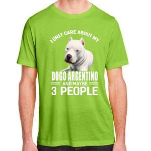 Dogs 365 I Care About My Dogo Argentino And Maybe 3 People Great Gift Adult ChromaSoft Performance T-Shirt