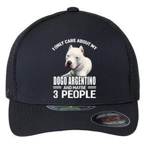 Dogs 365 I Care About My Dogo Argentino And Maybe 3 People Great Gift Flexfit Unipanel Trucker Cap