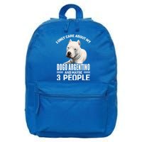 Dogs 365 I Care About My Dogo Argentino And Maybe 3 People Great Gift 16 in Basic Backpack