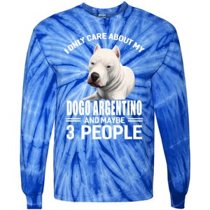 Dogs 365 I Care About My Dogo Argentino And Maybe 3 People Great Gift Tie-Dye Long Sleeve Shirt