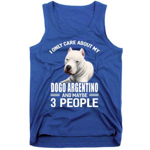 Dogs 365 I Care About My Dogo Argentino And Maybe 3 People Great Gift Tank Top