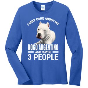 Dogs 365 I Care About My Dogo Argentino And Maybe 3 People Great Gift Ladies Long Sleeve Shirt