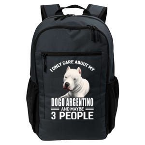 Dogs 365 I Care About My Dogo Argentino And Maybe 3 People Great Gift Daily Commute Backpack