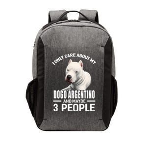 Dogs 365 I Care About My Dogo Argentino And Maybe 3 People Great Gift Vector Backpack