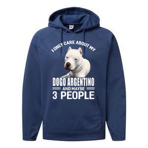 Dogs 365 I Care About My Dogo Argentino And Maybe 3 People Great Gift Performance Fleece Hoodie