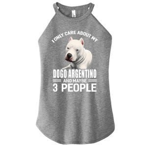 Dogs 365 I Care About My Dogo Argentino And Maybe 3 People Great Gift Women's Perfect Tri Rocker Tank