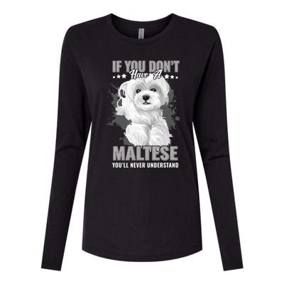 Dogs 365 Maltese You'll Never Understand Funny Gift Womens Cotton Relaxed Long Sleeve T-Shirt