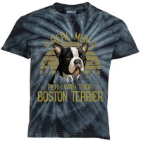 Dogs 365 Real Men Play With Their Boston Terrier Dog Funny Kids Tie-Dye T-Shirt