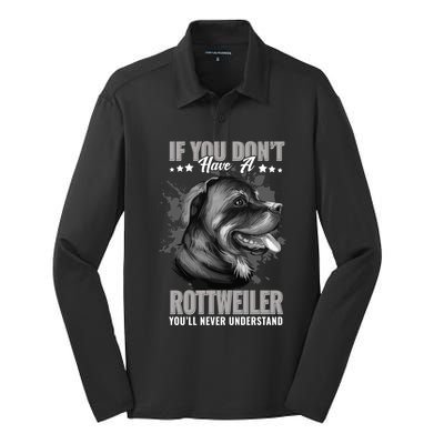 Dogs 365 Rottweiler You'll Never Understand Funny Gift Silk Touch Performance Long Sleeve Polo