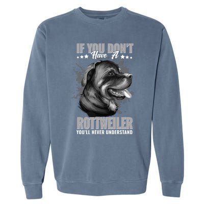 Dogs 365 Rottweiler You'll Never Understand Funny Gift Garment-Dyed Sweatshirt