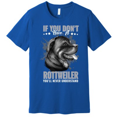 Dogs 365 Rottweiler You'll Never Understand Funny Gift Premium T-Shirt