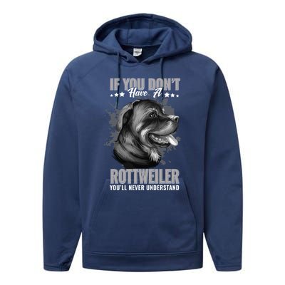 Dogs 365 Rottweiler You'll Never Understand Funny Gift Performance Fleece Hoodie