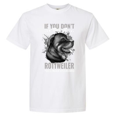 Dogs 365 Rottweiler You'll Never Understand Funny Gift Garment-Dyed Heavyweight T-Shirt