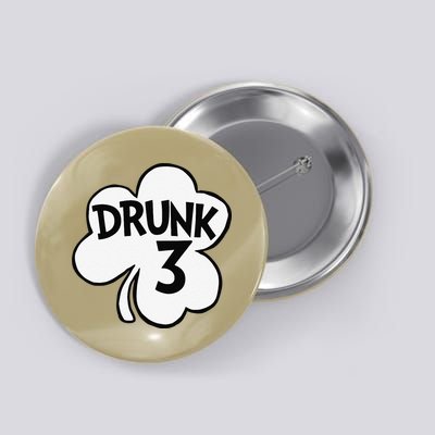Drunk 3 Saint Patrick's Day Party Group Button