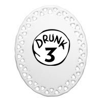 Drunk 3 St Patrick Day Funny Drunk Beer Pong Drunk 3 Ceramic Oval Ornament