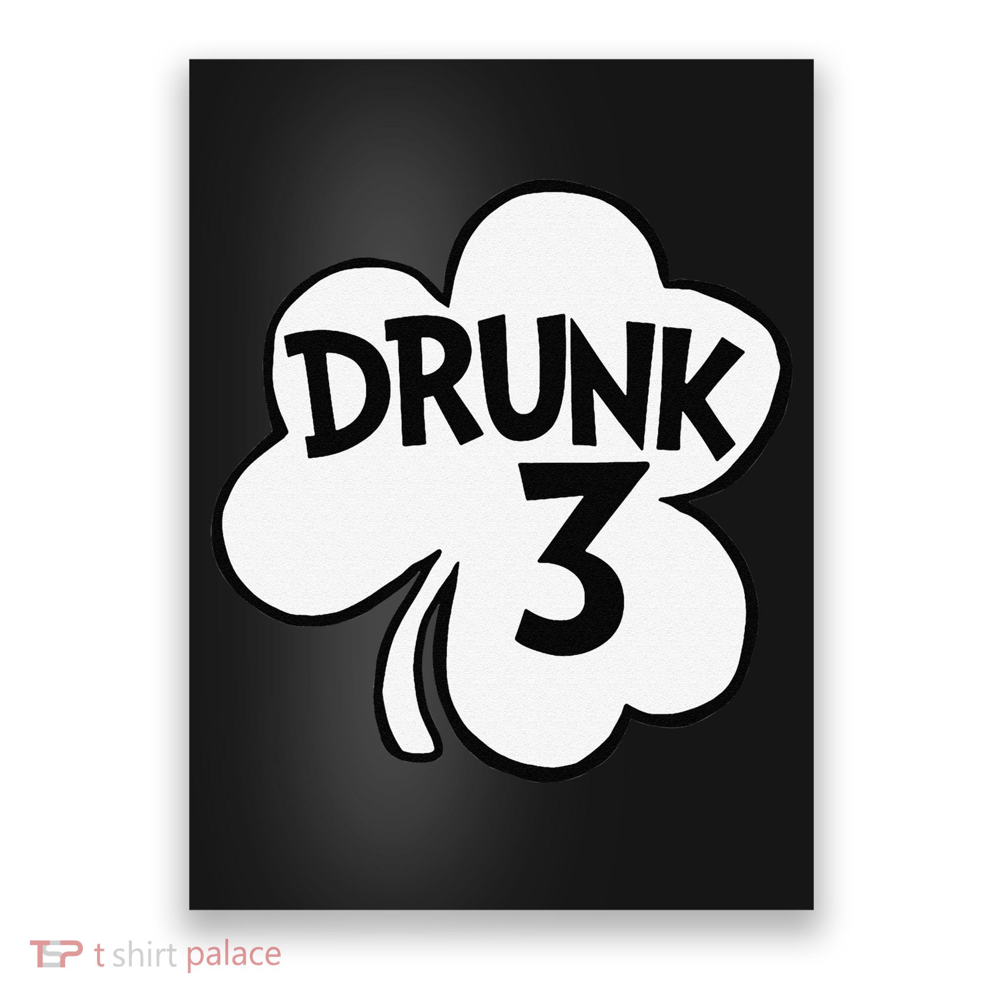 Drunk 3 Saint Patrick's Day Party Group Poster