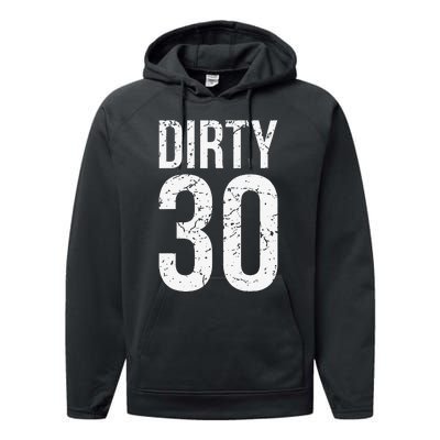 Dirty 30 Thirty Male Him Fun 30 Funny 30th Birthday Performance Fleece Hoodie