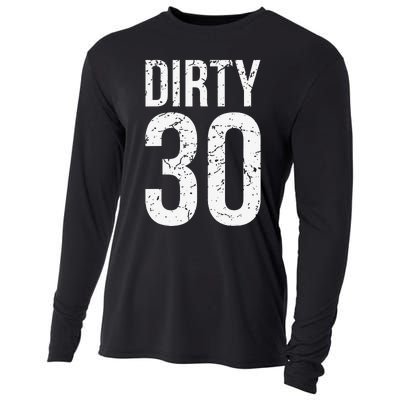 Dirty 30 Thirty Male Him Fun 30 Funny 30th Birthday Cooling Performance Long Sleeve Crew