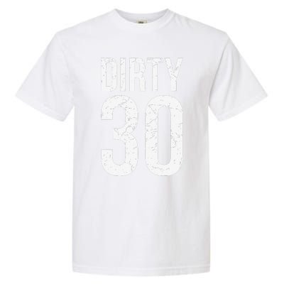 Dirty 30 Thirty Male Him Fun 30 Funny 30th Birthday Garment-Dyed Heavyweight T-Shirt