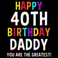 Daddy 40th Birthday Happy Birthday 16 in Basic Backpack