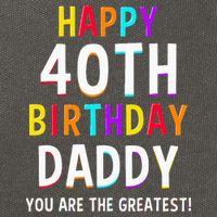 Daddy 40th Birthday Happy Birthday Cotton Canvas Backpack