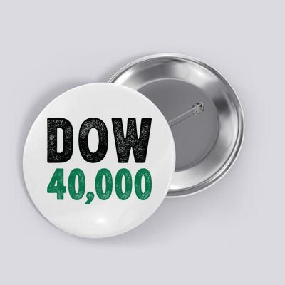 Dow 40000 Finance Investing Stock Trader Investor Dow 40k Button