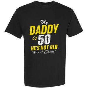 Daddy 50th Birthday Dad 50 Garment-Dyed Heavyweight T-Shirt