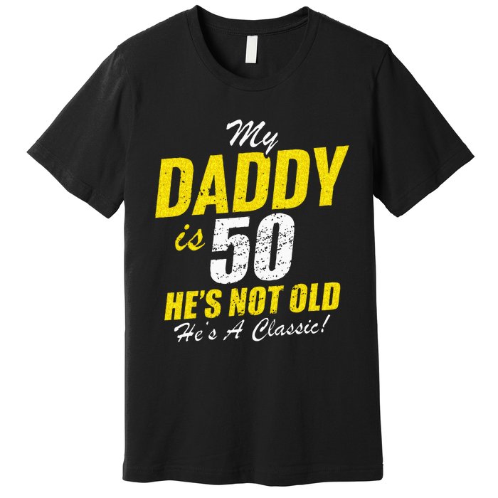 Daddy 50th Birthday Dad 50 Premium T-Shirt