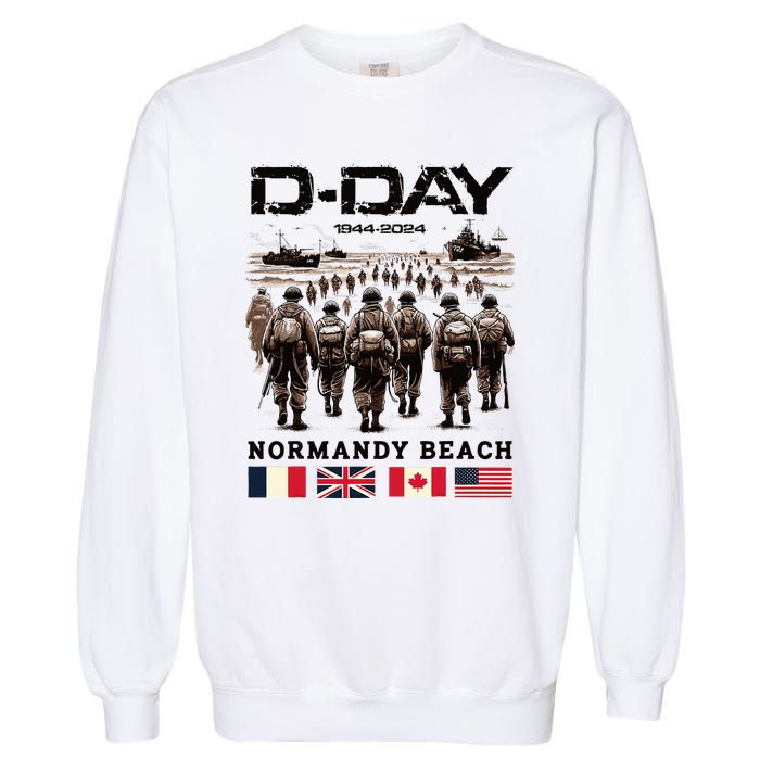 Dday 80th Anniversary Normandy Beach Landing Garment-Dyed Sweatshirt