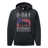 Dday 80th Anniversary 19442024 Normandy Us Flag D Day Performance Fleece Hoodie