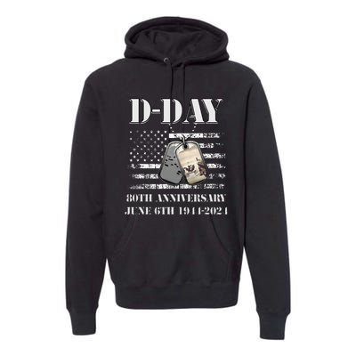 Dday 80th Anniversary June 6th 1944 2024 Normandy Landing Premium Hoodie