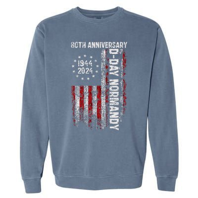 Dday 80th Anniversary American Flag 1944 Normandy Garment-Dyed Sweatshirt