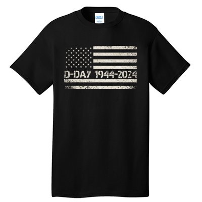 Dday 80th Anniversary 19442024 Normandy Us Flag D Day Tall T-Shirt