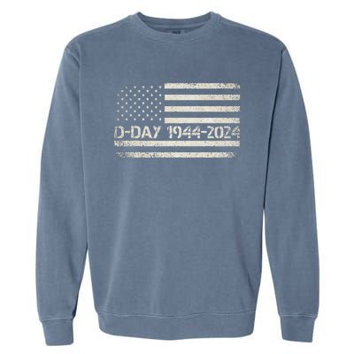 Dday 80th Anniversary 19442024 Normandy Us Flag D Day Garment-Dyed Sweatshirt